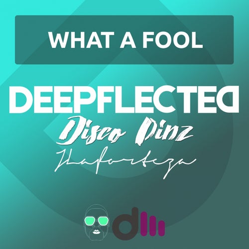 Disco Pinz, JLaforteza - What A Fool [ DM-2142 ]